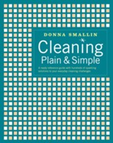 Cleaning Plain & Simple: A Ready Reference Guide with Hundreds of Sparkling Solutions to Your Everyday Cleaning Challenges - eBook