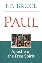 Paul: Apostle of the Free Spirit - eBook