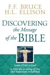 Discovering the Message of the Bible: Jesus Is Lord * In Him the Promise of the Old Testament is Fulfilled - eBook