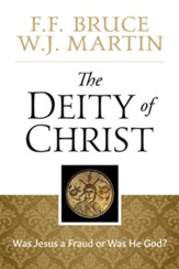 The Deity of Christ: Was Jesus a Fraud or Was He God? - eBook