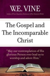 The Gospel and The Incomparable Christ: The Power of God unto Salvation{ - eBook