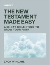 The New Testament Made Easy: A 60-Day Bible Study to Grow Your Faith - eBook