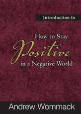 Introduction to How to Stay Positive in a Negative World - eBook