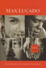 Outlive Your Life: You Were Made to Make A Difference - eBook