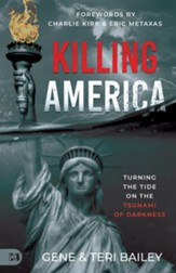 Killing America: Turning the Tide on the Tsunami of Darkness - eBook