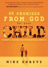 65 Promises From God for Your Child: Powerful Prayers for Supernatural Results - eBook