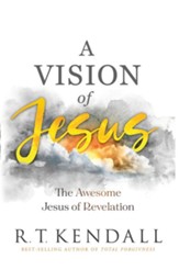 A Vision of Jesus: The Awesome Jesus of Revelation - eBook