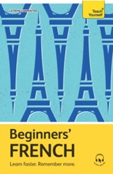 Beginners' French: Learn faster. Remember more. / Digital original - eBook