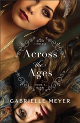 Across the Ages (Timeless Book #4) - eBook