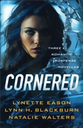 Cornered: Three Romantic Suspense Novellas - eBook