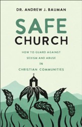 Safe Church: How to Guard against Sexism and Abuse in Christian Communities - eBook