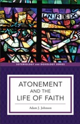 Atonement and the Life of Faith (Soteriology and Doxology) - eBook