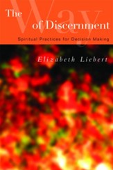 The Way of Discernment: Spiritual Practices for Decision Making - eBook