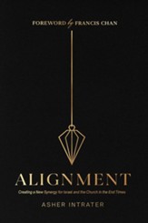 Alignment: Creating a New Synergy for Israel and the Church in the End Times - eBook