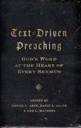 Text-Driven Preaching: God's Word at the Heart of Every Sermon - eBook