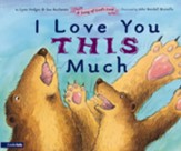 I Love You This Much: A Song of God's Love - eBook