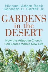 Gardens in the Desert: How the Adaptive Church Can Lead a Whole New Life - eBook