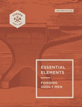 Essential Elements: Forging Godly Men - eBook