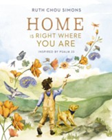 Home Is Right Where You Are: Inspired by Psalm 23 - eBook