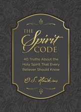 The Spirit Code: 40 Truths About the Holy Spirit That Every Believer Should Know - eBook