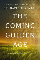 The Coming Golden Age: 31 Ways to be Kingdom Ready - eBook