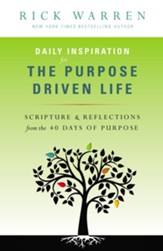 Daily Inspiration for the Purpose Driven Life: Scriptures and Reflections from the 40 Days of Purpose - eBook