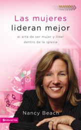 Las mujeres lideran mejor: The Art of Leading as a Woman in the Church - eBook