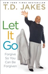 Let It Go: Forgive So You Can Be Forgiven  - eBook