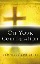 On Your Confirmation Promises for Girls: from the New International Version - eBook