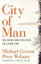 City of Man: Religion and Politics in a New Era - eBook