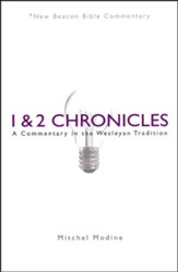 1 & 2 Chronicles: A Commentary in the Wesleyan Tradition (New Beacon Bible Commentary) [NBBC]