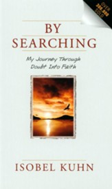 By Searching: My Journey Through Doubt Into Faith - eBook