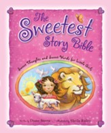The Sweetest Story Bible: Sweet Thoughts and Sweet Words for Little Girls - eBook