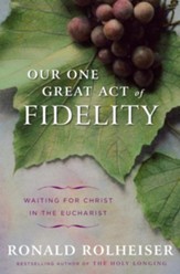 Our One Great Act of Fidelity - eBook
