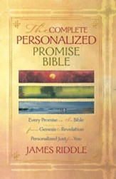 Complete Personalized Promise Bible: Every Promise in the Bible From Genesis to Revelation, Written Just for You - eBook