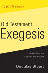 Old Testament Exegesis, 4th ed.: A Handbook for Students and Pastors - eBook