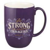 Mug Ceramic Strong and Courageous