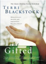 The Gifted: A New Edition of Terri Blackstock's Classic Tale - eBook