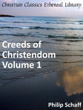 Creeds of Christendom, Volume 1 - eBook