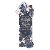 Strength And Dignity Bookmark