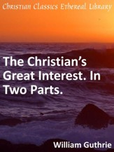 Christian's Great Interest. In Two Parts. - eBook