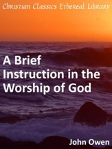 Brief Instruction in the Worship of God - eBook