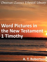 Word Pictures in the New Testament - 1 Timothy - eBook