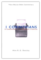 1 Corinthians: A Commentary in the Wesleyan Tradition (New Beacon Bible Commentary) [NBBC]