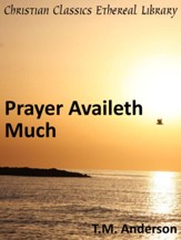 Prayer Availeth Much - eBook