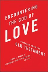 Encountering the God of Love: Portraits from the Old Testament