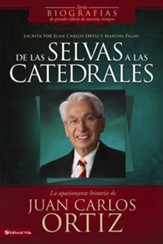 Desde las selvas a las catedrales: The captivating story of Juan Carlos Ortiz - eBook