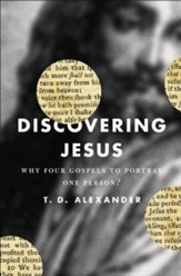 Discovering Jesus: Why Four Gospels to Portray One Person? - eBook