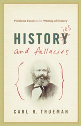 Histories and Fallacies: Problems Faced in the Writing of History - eBook