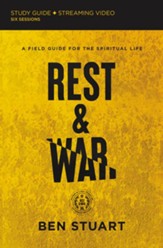 Rest and War Study Guide plus Streaming Video: A Field Guide for the Spiritual Life - Slightly Imperfect